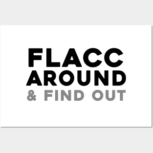 Flacc Around and Find Out Posters and Art